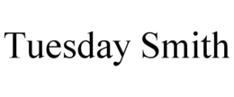 TUESDAY SMITH trademark