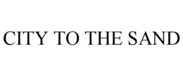 CITY TO THE SAND trademark