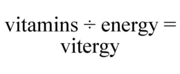VITAMINS ÷ ENERGY = VITERGY trademark