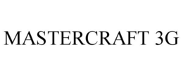 MASTERCRAFT 3G trademark