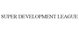 SUPER DEVELOPMENT LEAGUE trademark