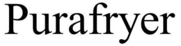 PURAFRYER trademark