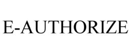 E-AUTHORIZE trademark