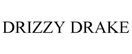DRIZZY DRAKE trademark