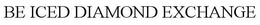 BE ICED DIAMOND EXCHANGE trademark