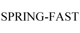 SPRING-FAST trademark