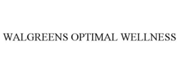 WALGREENS OPTIMAL WELLNESS trademark