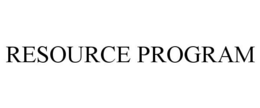 RESOURCE PROGRAM trademark