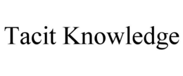 TACIT KNOWLEDGE trademark