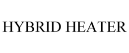 HYBRID HEATER trademark