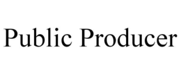 PUBLIC PRODUCER trademark