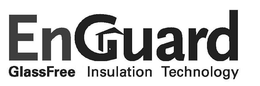 ENGUARD GLASSFREE INSULATION TECHNOLOGY trademark