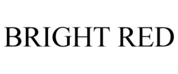 BRIGHT RED trademark