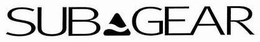 SUB GEAR trademark