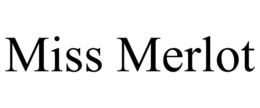 MISS MERLOT trademark