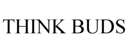 THINK BUDS trademark