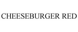 CHEESEBURGER RED trademark