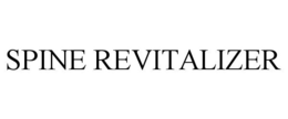 SPINE REVITALIZER trademark
