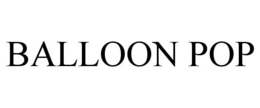 BALLOON POP trademark