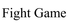 FIGHT GAME trademark