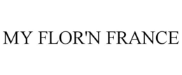 MY FLOR'N FRANCE trademark