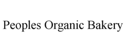 PEOPLES ORGANIC BAKERY trademark