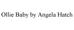 OLLIE BABY BY ANGELA HATCH trademark