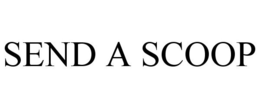 SEND A SCOOP trademark