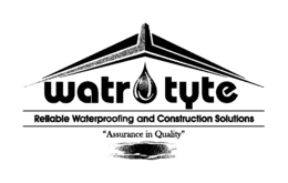 WATR TYTE RELIABLE WATERPROOFING AND CONSTRUCTION SOLUTIONS "ASSURANCE IN QUALITY" trademark