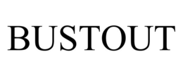 BUSTOUT trademark
