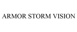 ARMOR STORM VISION trademark