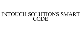 INTOUCH SOLUTIONS SMART CODE trademark