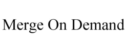 MERGE ON DEMAND trademark