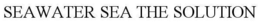 SEAWATER SEA THE SOLUTION trademark
