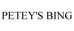 PETEY'S BING trademark