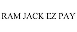 RAM JACK EZ PAY trademark