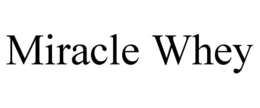 MIRACLE WHEY trademark
