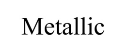 METALLIC trademark