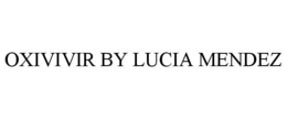 OXIVIVIR BY LUCIA MENDEZ trademark