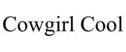 COWGIRL COOL trademark
