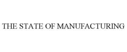 THE STATE OF MANUFACTURING trademark