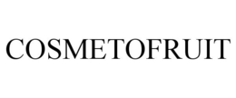 COSMETOFRUIT trademark