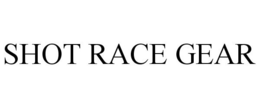 SHOT RACE GEAR trademark