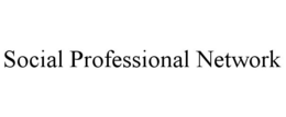 SOCIAL PROFESSIONAL NETWORK trademark