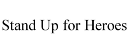 STAND UP FOR HEROES trademark