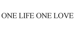 ONE LIFE ONE LOVE trademark