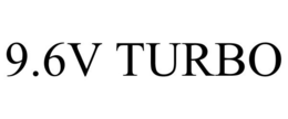 9.6V TURBO trademark