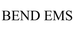 BEND EMS trademark