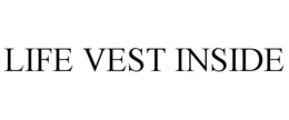 LIFE VEST INSIDE trademark