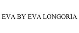 EVA BY EVA LONGORIA trademark